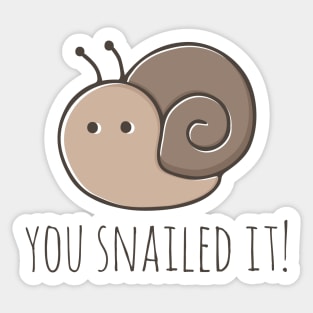 You Snailed It! Sticker